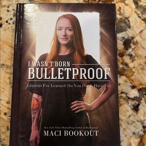 I Wasn't Born Bulletproof Book